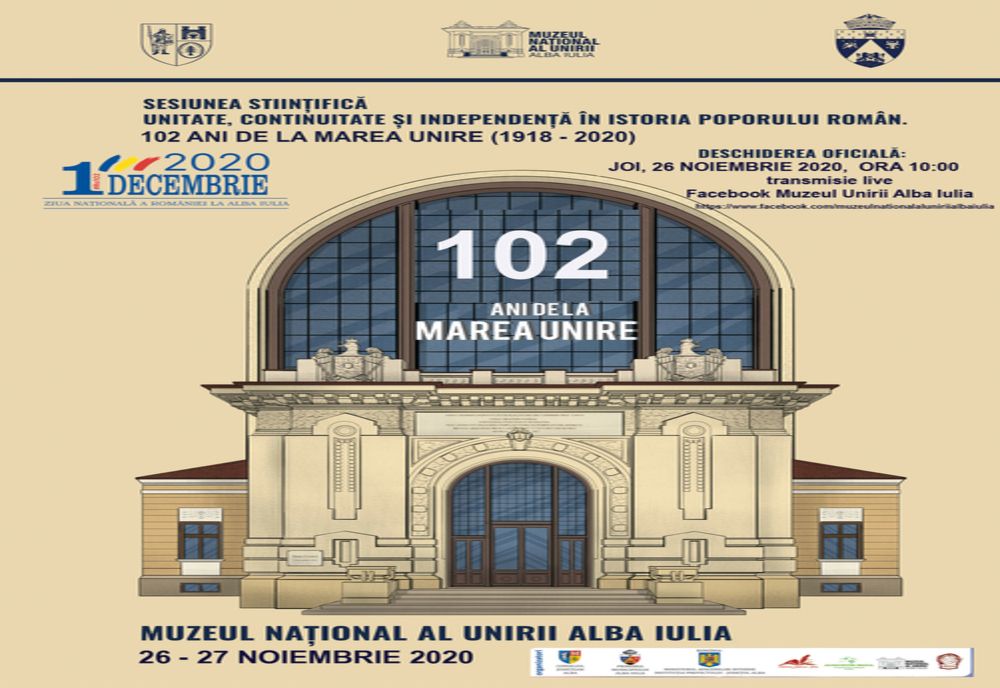 40 de specialiști din țară și străinătate vor participa la Sesiunea Științifică Unitate, Continuitate și Independență în Istoria Poporului Român. 102 ani de la Marea Unire (1918 - 2020)