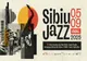 SIBIU JAZZ FESTIVAL, ÎN PERIOADA 5-9 NOIEMBRIE